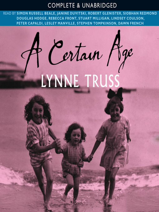 Title details for A Certain Age by Lynne Truss - Available